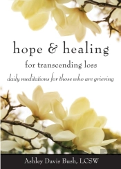 Hope & Healing For Transcending Loss