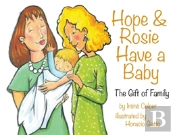 Hope & Rosie Have A Baby