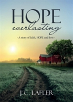 Bertrand.pt - Hope Everlasting: A Story Of Faith, Hope And Love