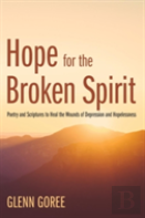 Hope For The Broken Spirit