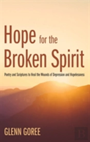 Hope For The Broken Spirit