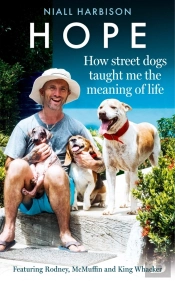 Hope - How Street Dogs Taught Me The Meaning Of Life