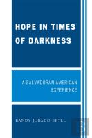Hope In Times Of Darkness