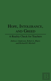 Hope, Intolerance And Greed