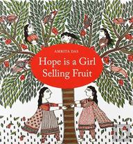 Hope Is A Girl Selling Fruit