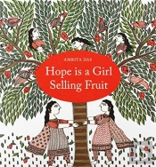 Hope Is A Girl Selling Fruit
