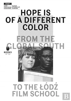 Bertrand.pt - Hope Is Of A Different Color Â€“ From The Global South To The Lodz Film School