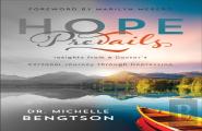 Hope Prevails Â€“ Insights From A Doctor`S Personal Journey Through Depression