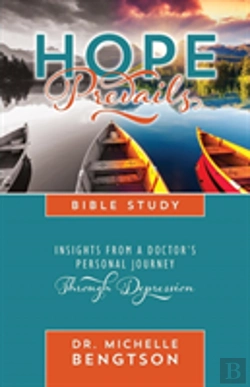 Bertrand.pt - Hope Prevails Bible Study: Insights From A Doctor'S Personal Journey Through Depression