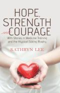 Hope, Strength And Courage