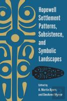 Hopewell Settlement Patterns, Subsistence, And Symbolic Landscapes