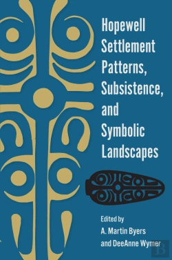 Bertrand.pt - Hopewell Settlement Patterns, Subsistence, And Symbolic Landscapes