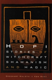 Hopi Stories Of Witchcraft, Shamanism, And Magic