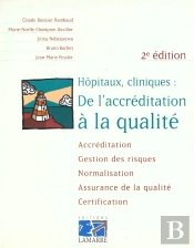 Hopitaux, Cliniques : De L'Accréditation À La Qualite