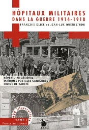 Hôpitaux Militaires Dans La Guerre 1914-1918 T.1 ; France Nord-Ouest
