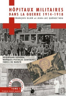 Bertrand.pt - Hôpitaux Militaires Dans La Guerre 1914-1918 T.1 ; France Nord-Ouest