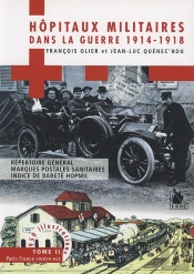 Hôpitaux Militaires Dans La Guerre 1914-1918 Tome 2 ; Paris, France Centre-Est