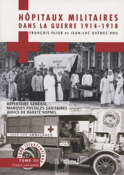 Bertrand.pt - Hôpitaux Militaires Dans La Guerre, 1914 1918 Tome 3 ;  France Sud-Ouest