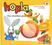 Hopla Des Vitamines Pour Onki !