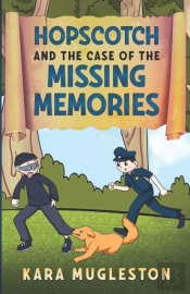 Hopscotch And The Case Of The Missing Memories