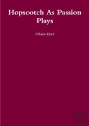 Hopscotch As Passion Plays