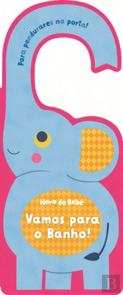 Hora do Bebé: Vamos para o Banho!