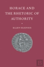 Horace And The Rhetoric Of Authority