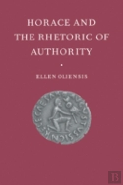 Bertrand.pt - Horace And The Rhetoric Of Authority