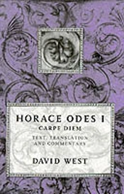Horace: Odes I: Carpe Diem