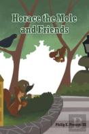Horace The Mole And Friends