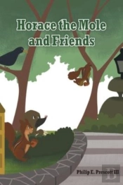Horace The Mole And Friends