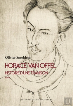 Bertrand.pt - Horace Van Offel : Histoire D'Une Trahison