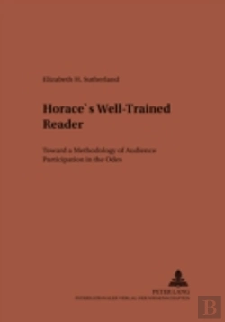 Bertrand.pt - Horace'S Well-Trained Reader