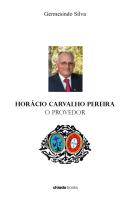 Horácio Carvalho Pereira - O Provedor