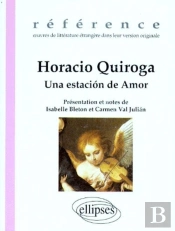 Horacio Quiroga, Una Estacion De Amor