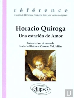 Bertrand.pt - Horacio Quiroga, Una Estacion De Amor