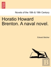 Horatio Howard Brenton. A Naval Novel.
