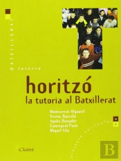 Horitzo. La Tutoria Al Batxillerat
