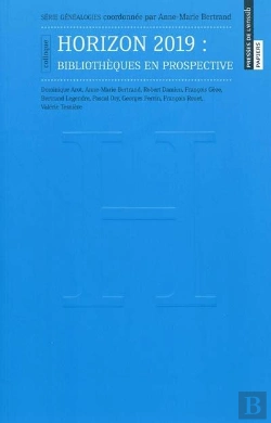 Bertrand.pt - Horizon 2019 : Bibliothèques En Prospective