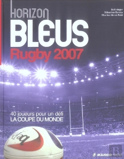 Bertrand.pt - Horizon Bleus Rugby ; 40 Bleus Pour Gagner La Coupe Du Monde (Édition 2007)