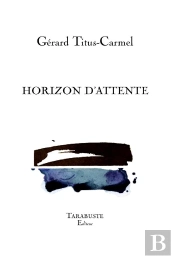 Horizon D'Attente - Gerard Titus-Carmel