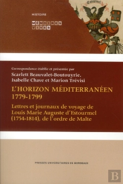 Bertrand.pt - Horizon Mediterraneen 1779 1799 Lettres Et Journeaux De Voyage De Louis Marie Auguste D Estourmel 17