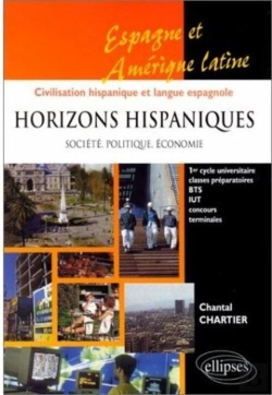 Bertrand.pt - Horizons Hispaniques - Société, Politique, Économie - Espagne, Amérique Latine - Civilisation Hispanique Et Langue Espagnole