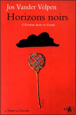 Bertrand.pt - Horizons Noirs - L'Extreme Droite En Europe -