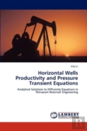 Horizontal Wells Productivity And Pressure Transient Equations