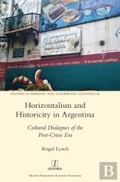Horizontalism And Historicity In Argentina