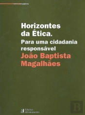 Horizontes da Ética - Para uma Cidadania Responsável