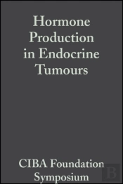 Hormone Production In Endocrine Tumours, Volume 12
