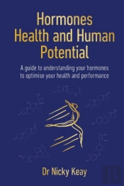 Hormones, Health And Human Potential