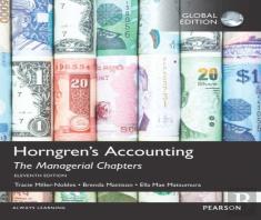 Horngren'S Accounting: The Managerial Chapters,  The Managerial Chapters And The Financial Chapters With Myaccountinglab, Global Edition